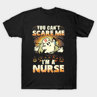 Funny You Cant Scare Me Im A Nurse Halloween T-Shirt